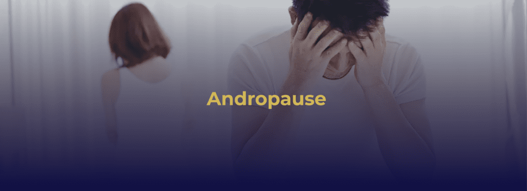 Man stressed with a title “Andropause”.